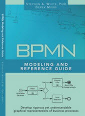 BPMN Modeling & Reference Guide (print)