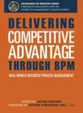 Delivering Competitive Advantage Through BPM (Print Edition)